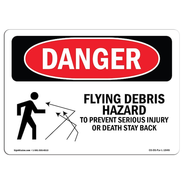 OSHA Danger Sign, Flying Debris Stay Back, 14in X 10in Aluminum, 10" W, 14" L, Landscape